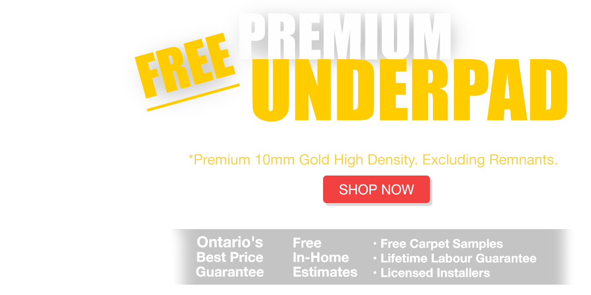 Free Premium Underpad with all Carpet with Install purchases! Expires Jan 21, 2022.